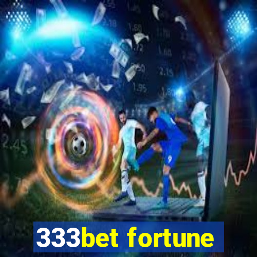 333bet fortune